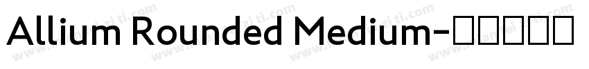Allium Rounded Medium字体转换